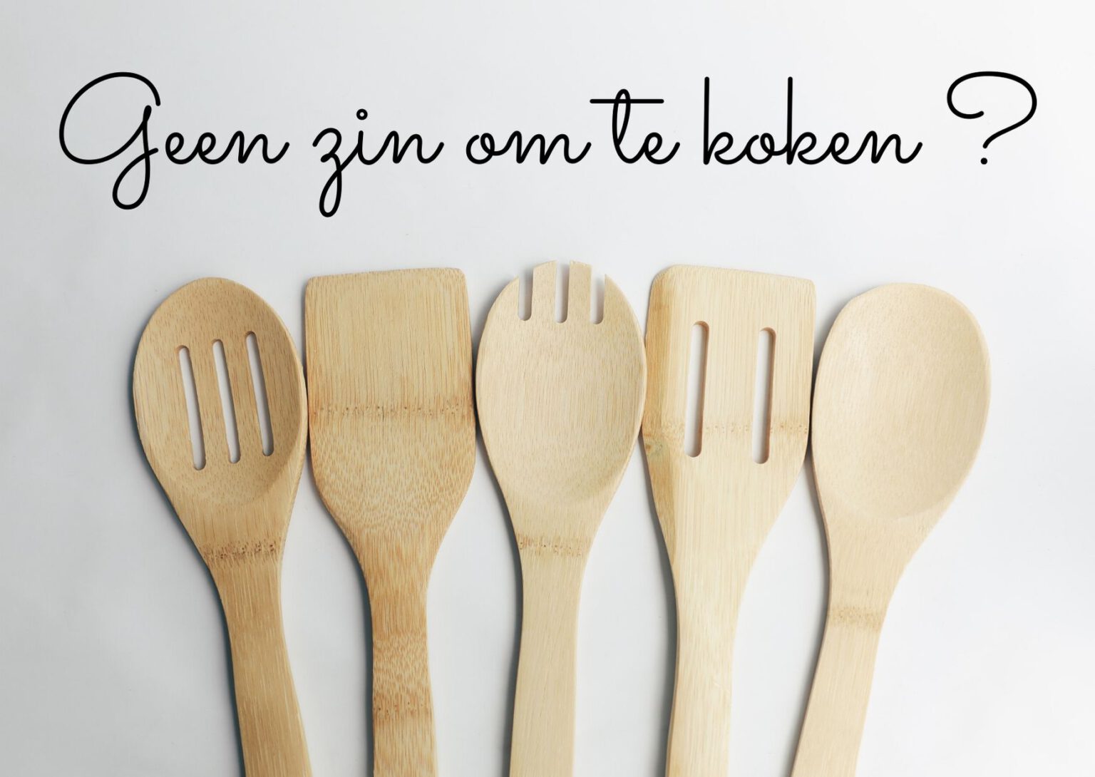 Geen Zin Om Te Koken _ – De Poppe